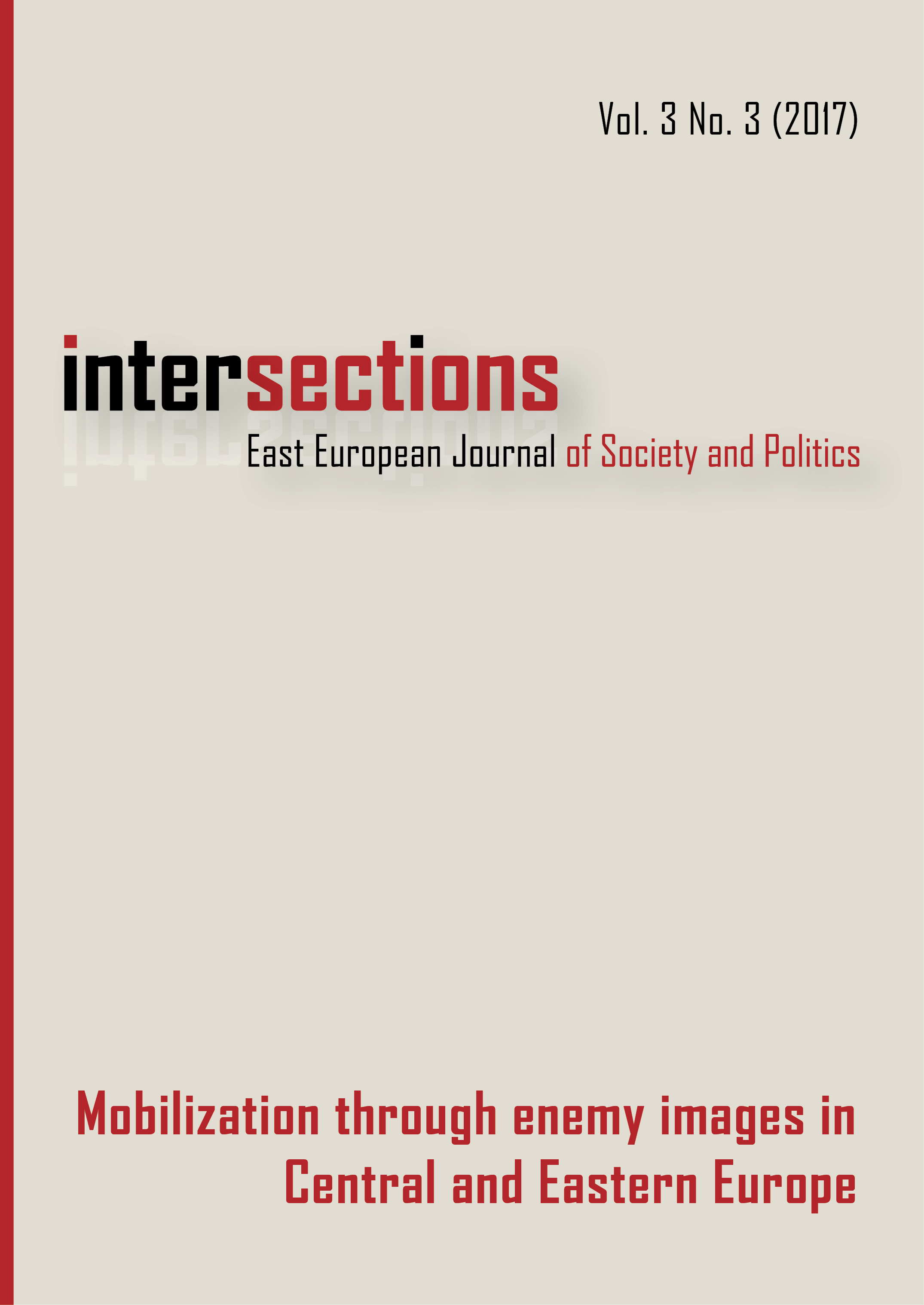 					View Vol. 3 No. 3 (2017): Mobilization through Enemy Images in Central and Eastern Europe
				